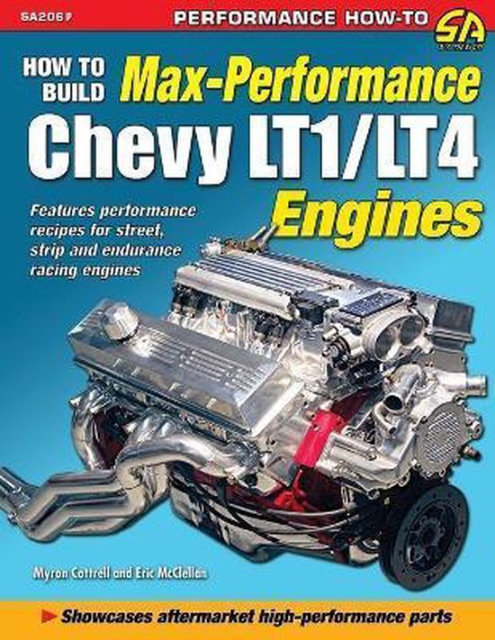 How to Build Max Performance Chevy LT1/LT4 Engines