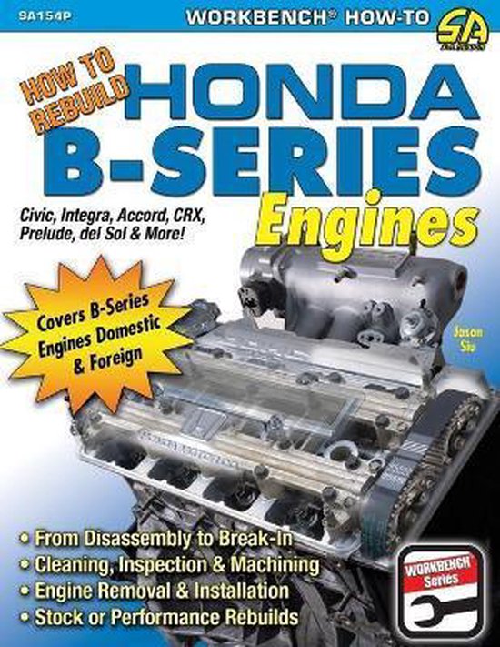 How to Rebuild Honda B-Series Engines