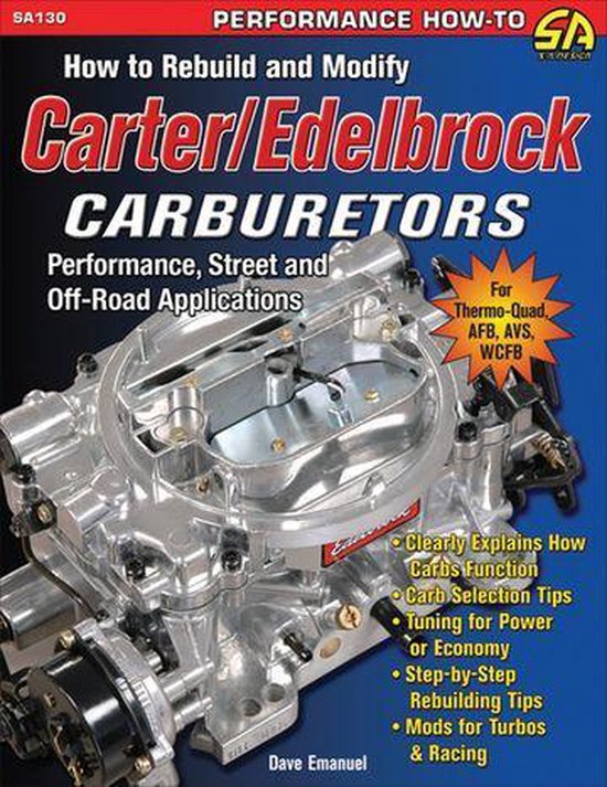 How to Rebuild and Modify Carter/Edelbrock Carburetors