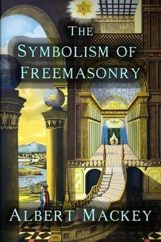 The Symbolism of Freemasonry