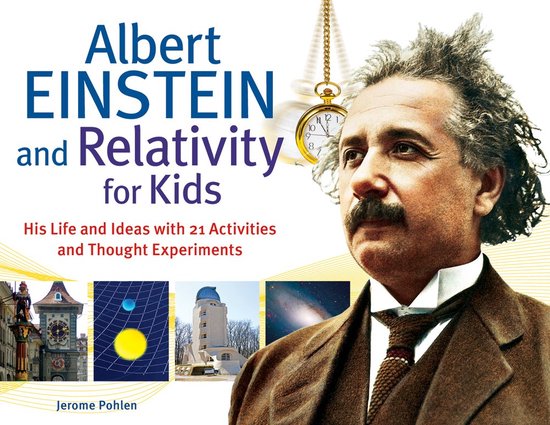 Albert Einstein & Relativity For Kids