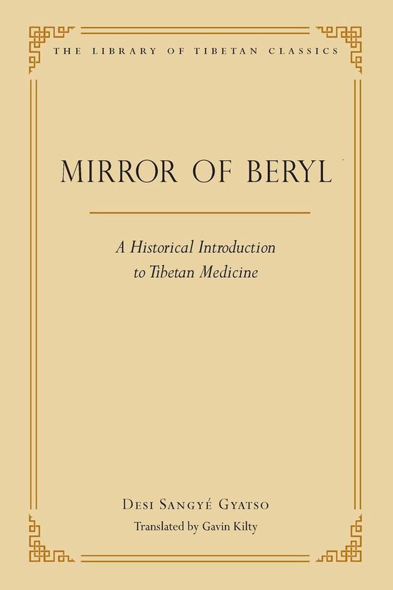 Library of Tibetan Classics - The Mirror of Beryl