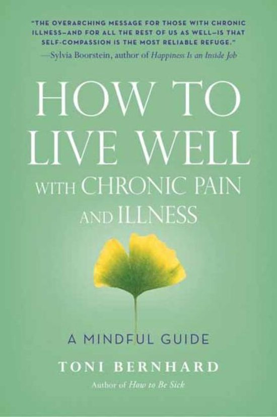 How To Live Well With Chronic Pain & Ill