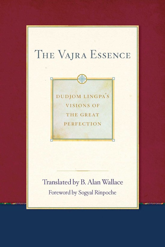 Dudjom Lingpa's Visions of the Great Per - The Vajra Essence