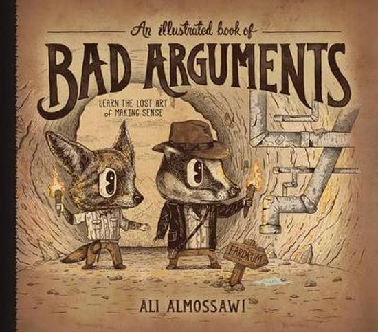 Illustrated Book Of Bad Arguments