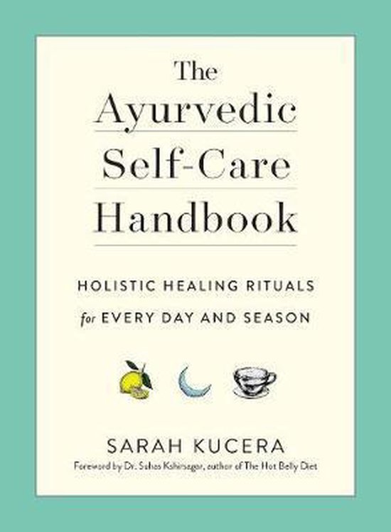 The Ayurvedic Self-Care Handbook