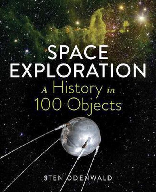 A History of Space Exploration in 100 Objects