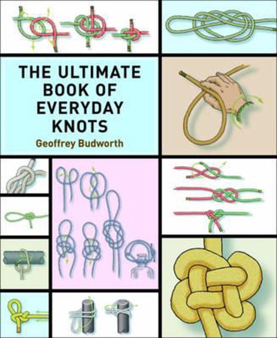 The Ultimate Book of Everyday Knots