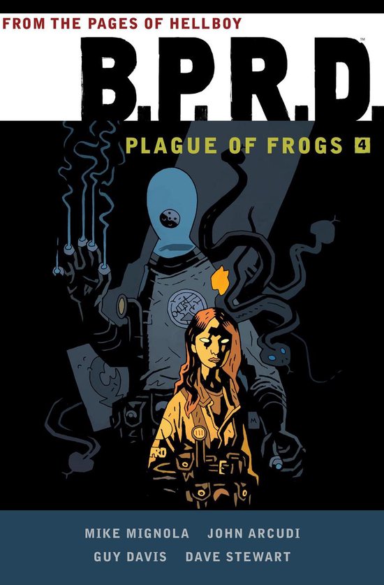 BPRD Plague Of Frogs Volume 4