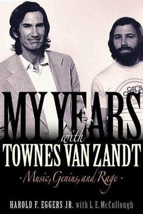 Eggers, H: My Years with Townes Van Zandt