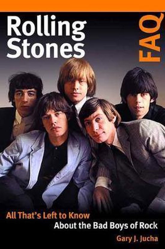 Rolling Stones FAQ: All That's Left to Know About the Bad Boys of Rock