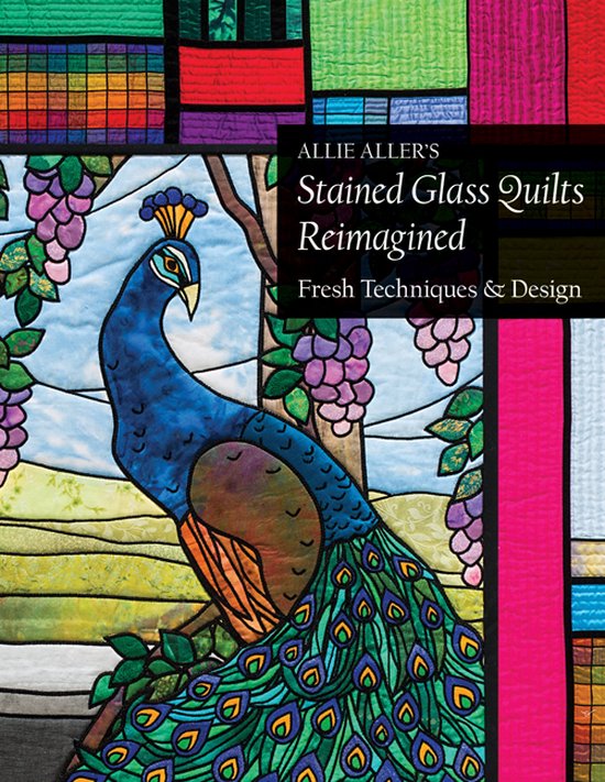 Allie Aller's Stained Glass Quilts Reimagined