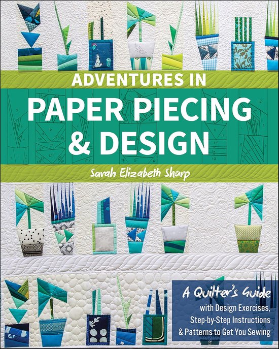 Adventures in Paper Piecing & Design