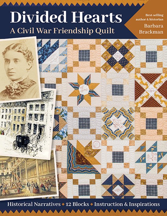 Divided Hearts, A Civil War Friendship Quilt