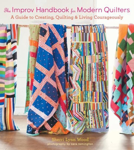 Improv Handbook For Modern Quilters