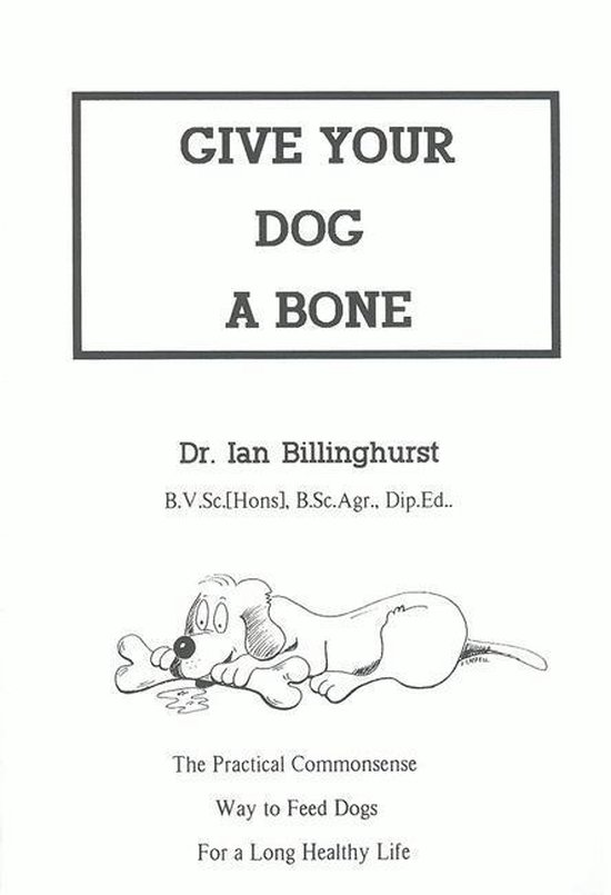 GIVE YOUR DOG A BONE