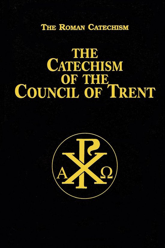 The Catechism of the Council of Trent