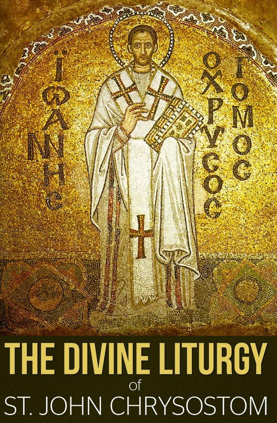 The Divine Liturgy of St. John Chrysostom