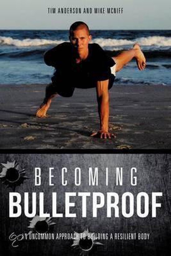 Becoming Bulletproof