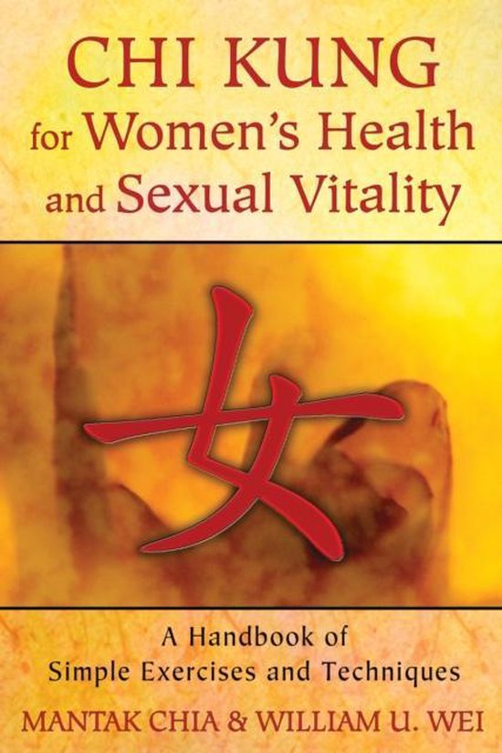 Chi Kung For Women'S Health And Sexual Vitality
