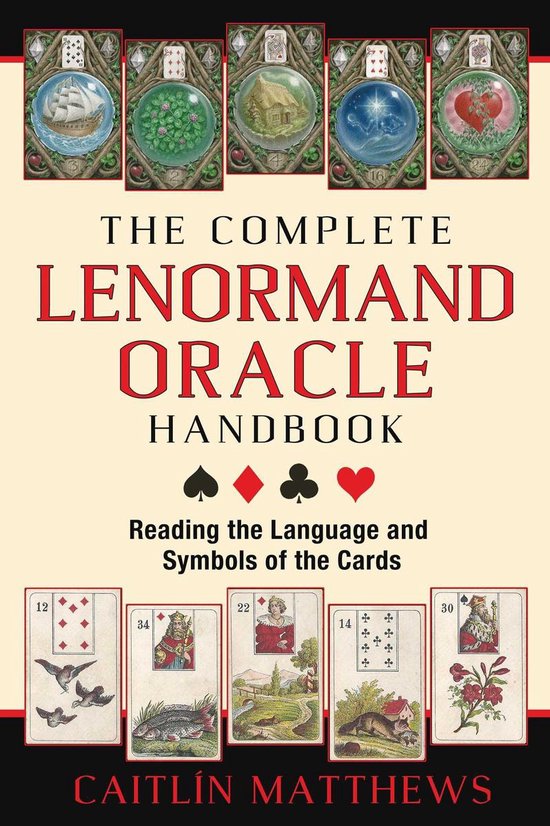 The Complete Lenormand Oracle Handbook