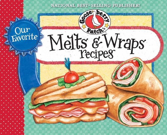 Our Favorite Melts & Wraps Recipes Cookbook