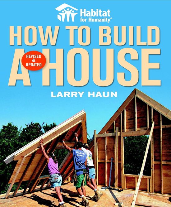 Habitat for Humanity How to Build a House