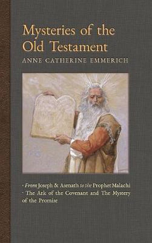 New Light on the Visions of Anne C. Emmerich- Mysteries of the Old Testament