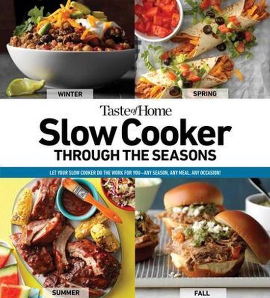 Taste of Home Comfort Food- Taste of Home Slow Cooker Through the Seasons