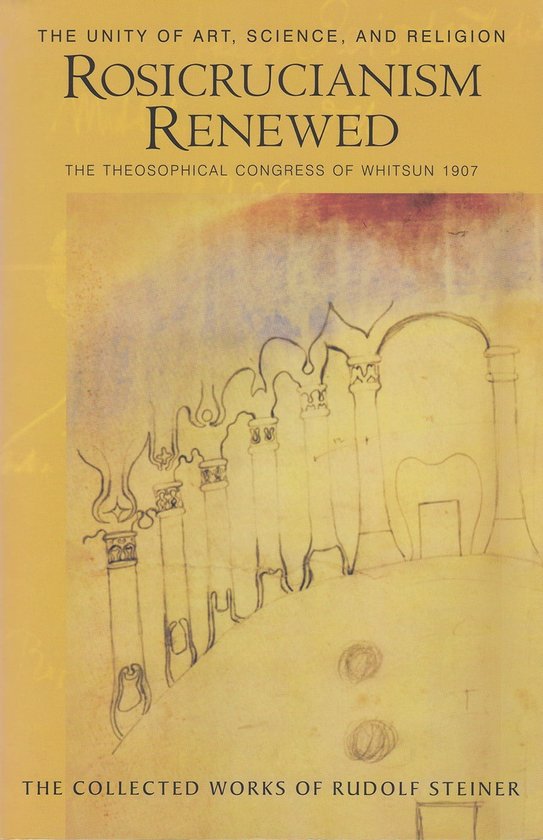 The Collected Works of Rudolf Steiner series will eventually collect all of Rudolf Steiner's works translated into English—many for the first time—into an attractive and uniform set of his written and spoken words. 284 - Rosicrucianism Renewed