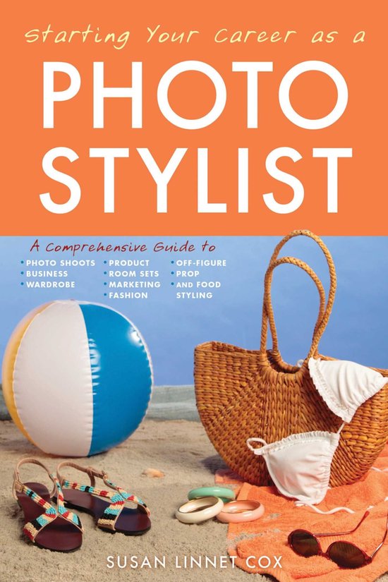 Starting Your Career - Starting Your Career as a Photo Stylist