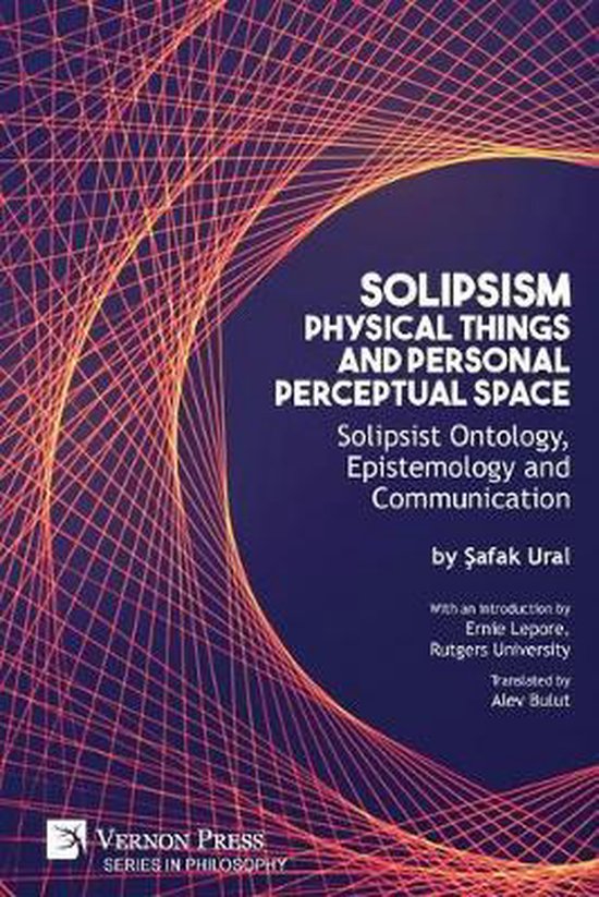 Philosophy- Solipsism, Physical Things and Personal Perceptual Space