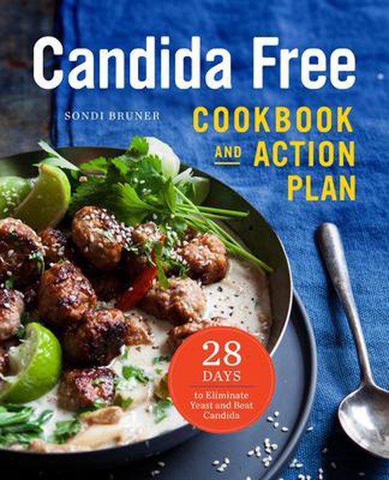 Candida Free Cookbook and Action Plan