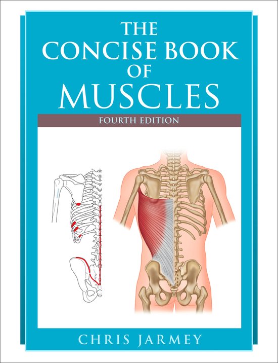 The Concise Book of Muscles, Fourth Edition