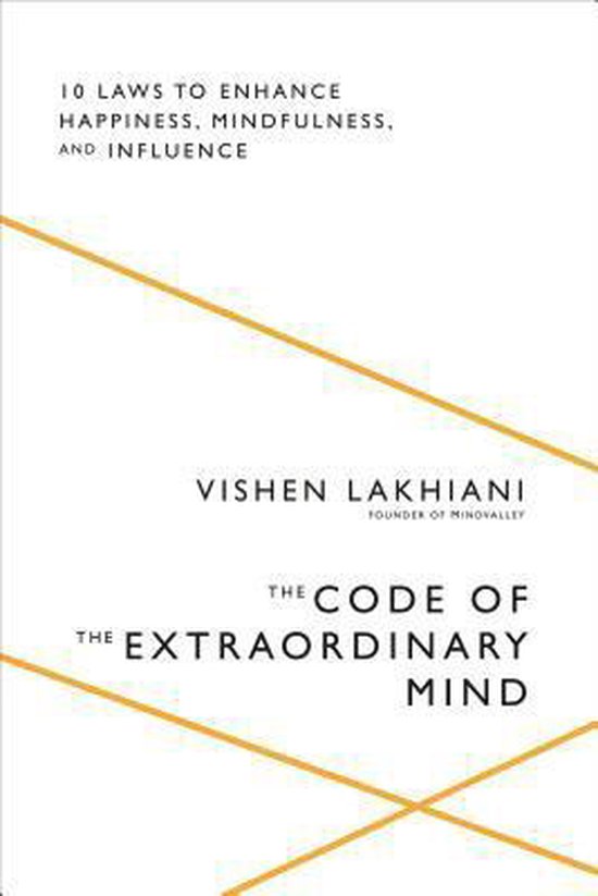 The Code of the Extraordinary Mind: 10 Unconventional Laws to Redefine Your Life and Succeed on Your Own Terms