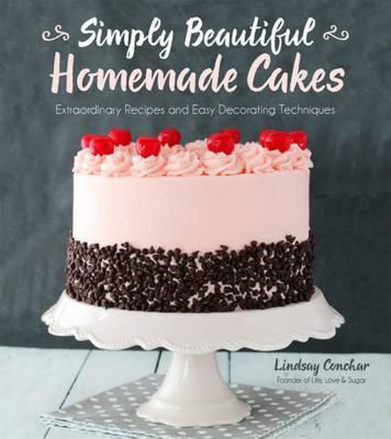 Simply Beautiful Homemade Cakes