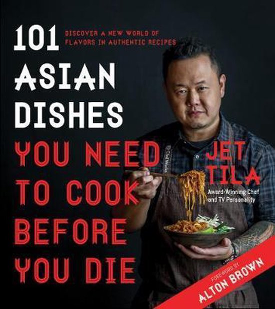 101 Asian Dishes You Need to Cook Before You Die