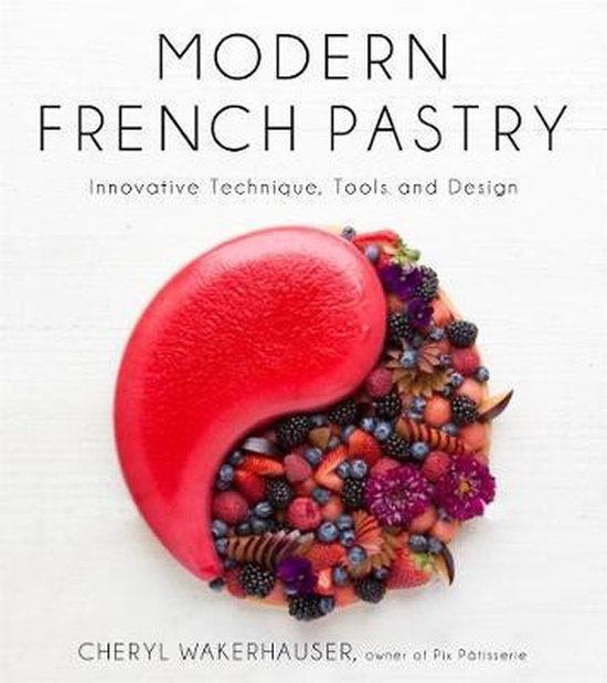 Wakerhauser, C: Modern French Pastry