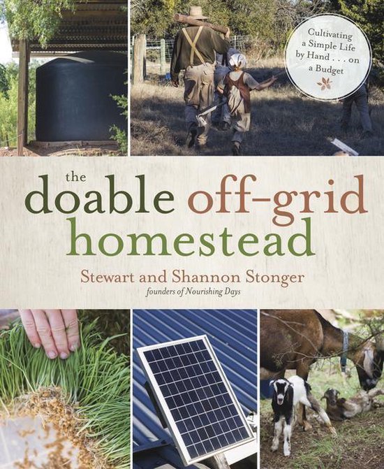 The Doable Off-Grid Homestead