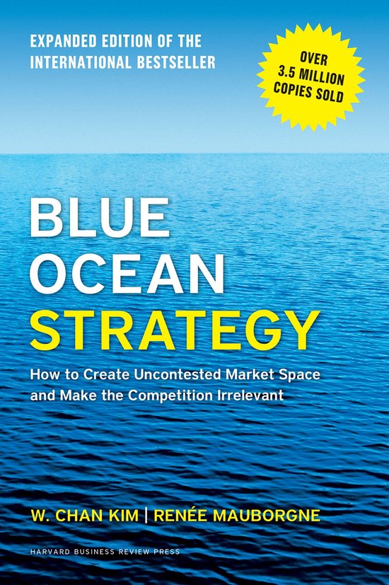 Blue Ocean Strategy (Expanded Edn)