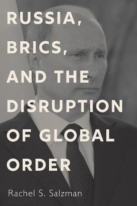 Russia, Brics, and the Disruption of Global Order