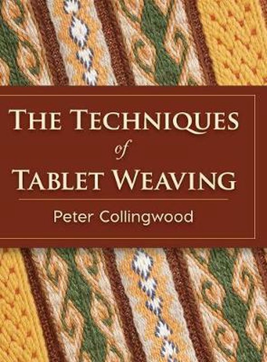 The Techniques of Tablet Weaving