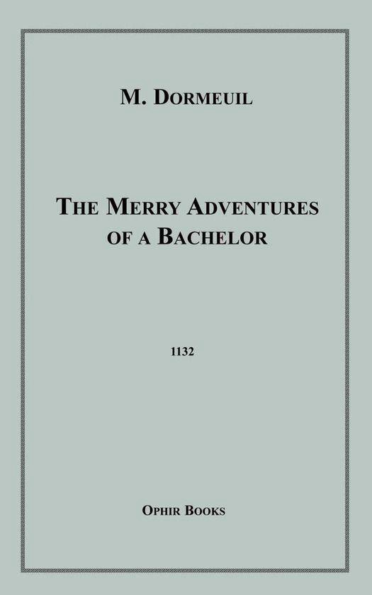 The Merry Adventures of a Bachelor