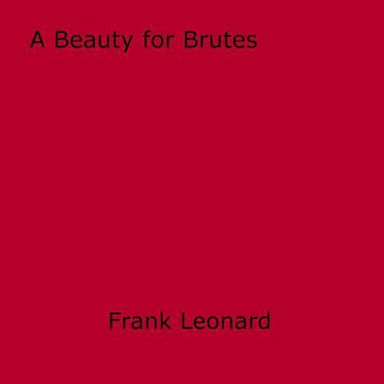 A Beauty for Brutes