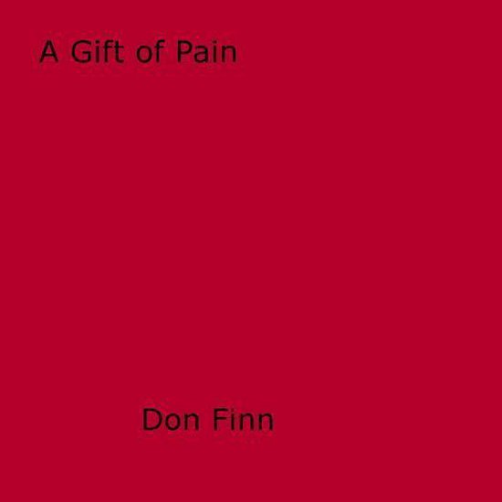 A Gift of Pain