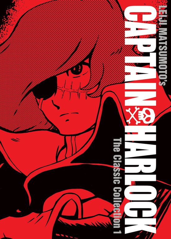 Captain Harlock: The Classic Collection- Captain Harlock: The Classic Collection Vol. 1