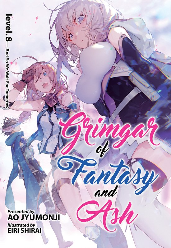 Grimgar of Fantasy and Ash (Light Novel)- Grimgar of Fantasy and Ash (Light Novel) Vol. 8