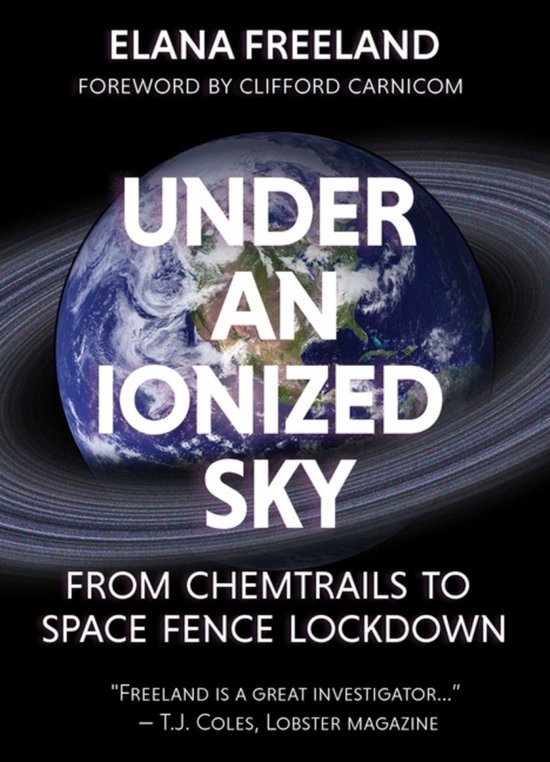 UnderÂ anÂ ionizedÂ sky: FromÂ chemtrailsÂ toÂ spaceÂ fenceÂ  Lockdown