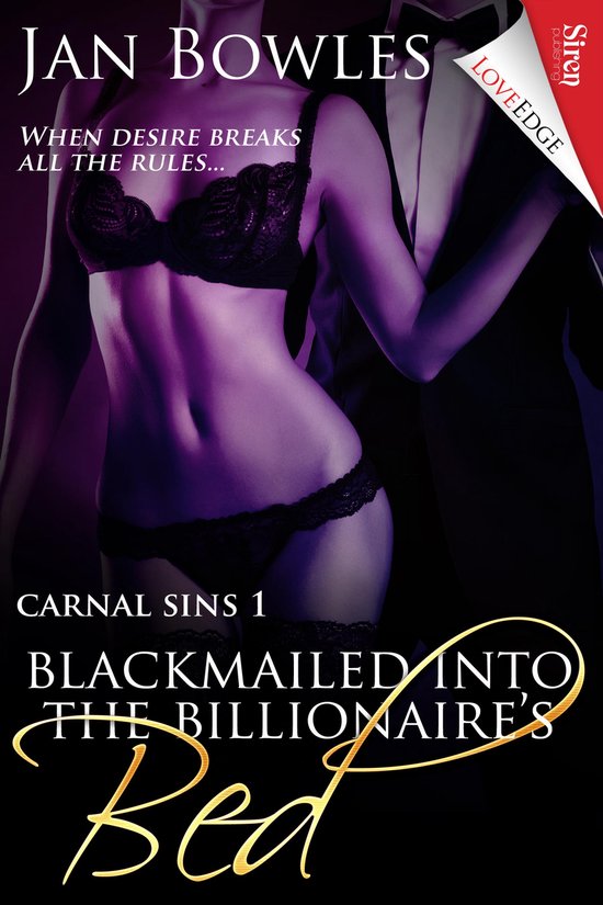 Carnal Sins 1 - Blackmailed into the Billionaire's Bed