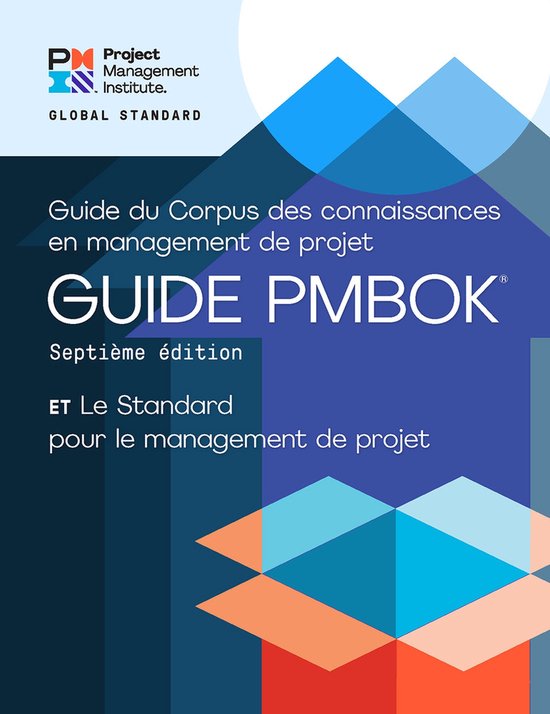 A Guide to the Project Management Body of Knowledge (PMBOK Guide) - The Standard for Project Management (FRENCH)